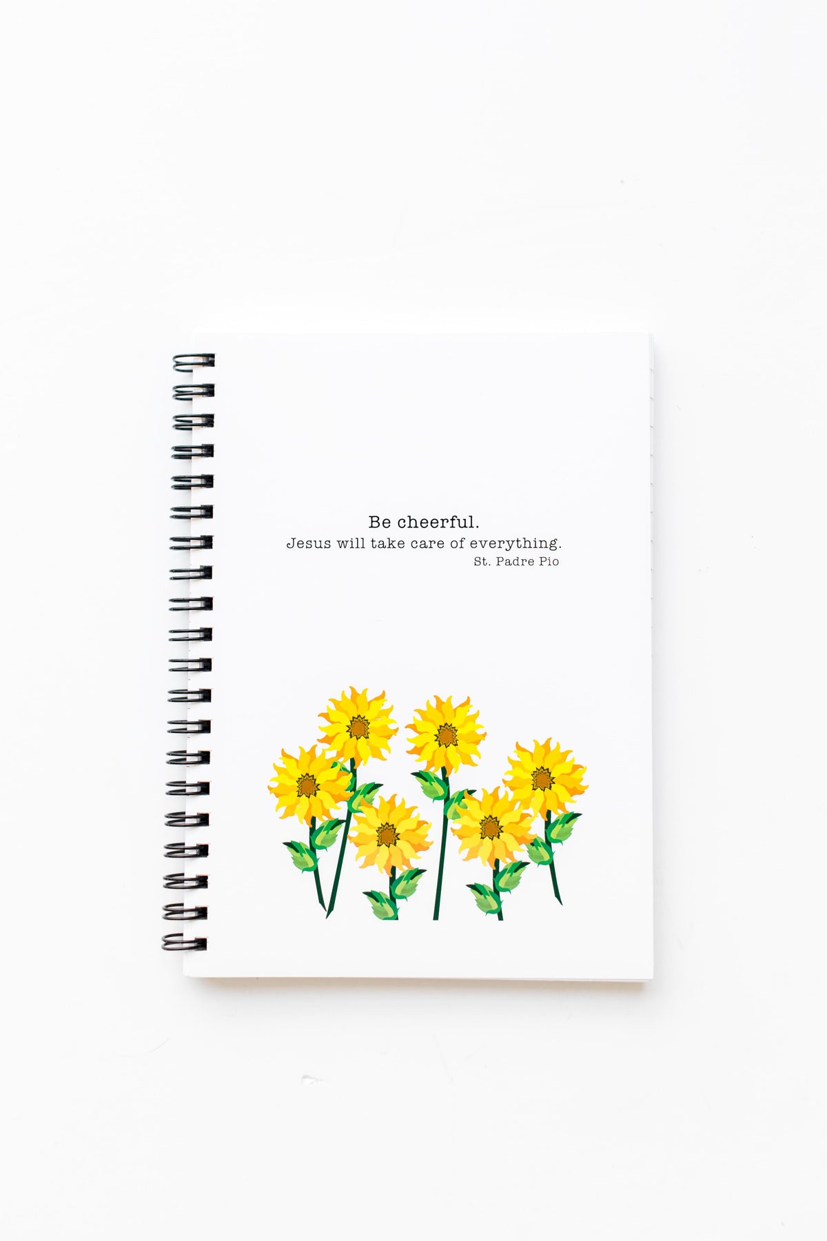 Be Cheerful. Jesus will take care of everything. St. Padre Pio Notebook