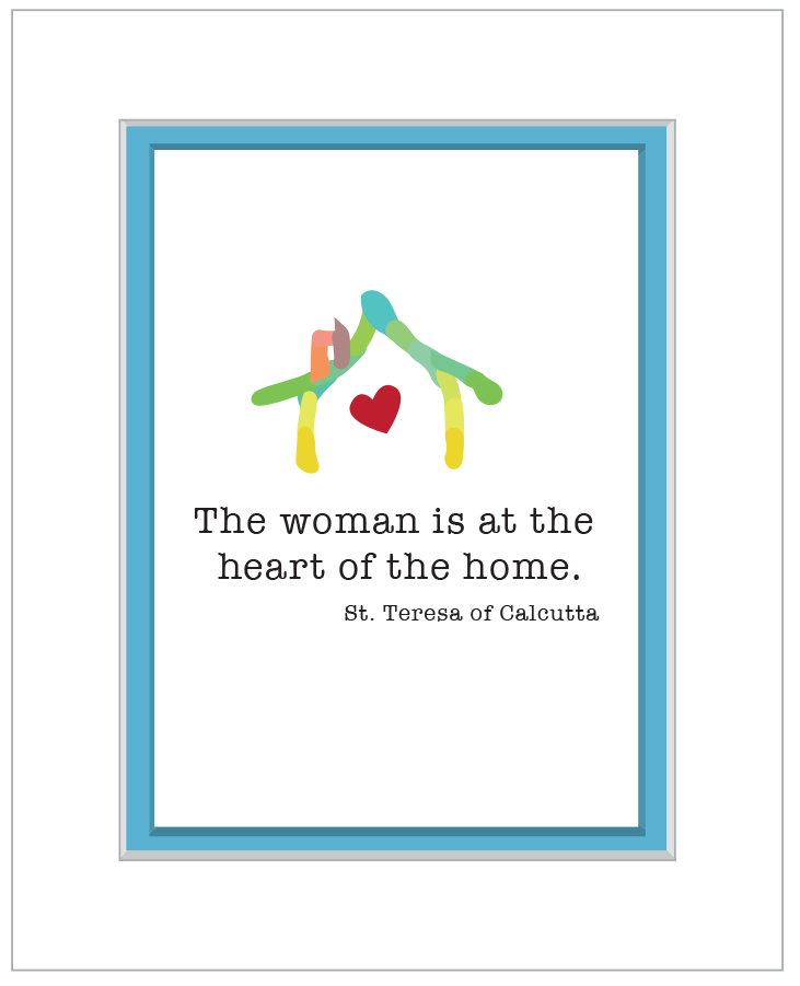 The Woman is at the Heart of the Home. St. Teresa of Calcutta Matte