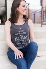 Load image into Gallery viewer, I am Not Afraid. I was Born to do this. St. Joan of Arc Tank
