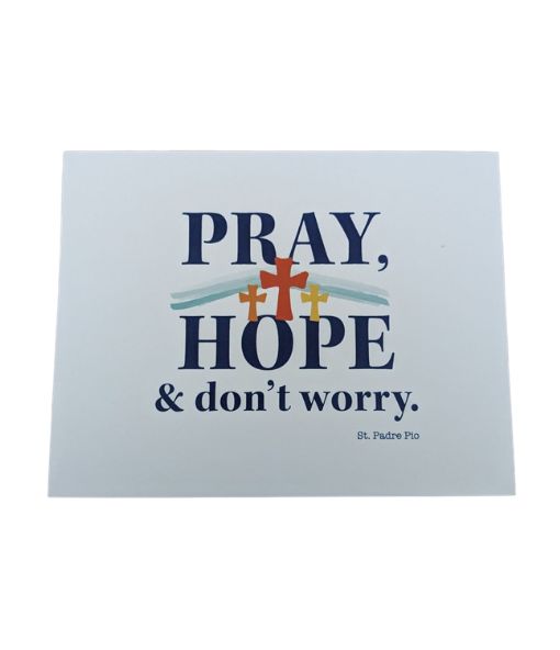 Pray, Hope and Don't Worry,  St. Padre Pio Notecards