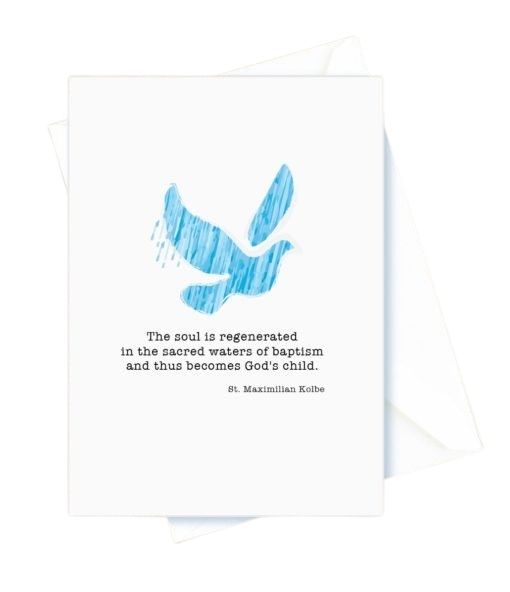 Baptism – The Soul is Regenerated in the Sacred Waters of Baptism, Dove. St. Maximillian Kolbe Card