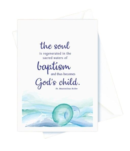 Baptism – The soul is regenerated in the sacred waters, Waves. St. Maximilian Kolbe Card