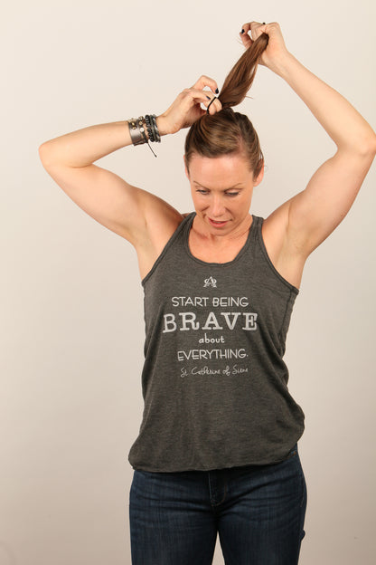 Start Being Brave St. Catherine of Siena Tank