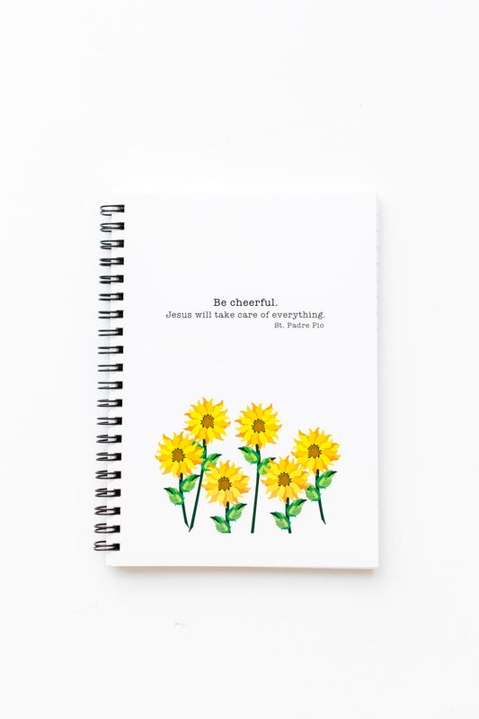 Be Cheerful. Jesus will take care of everything. St. Padre Pio Notebook