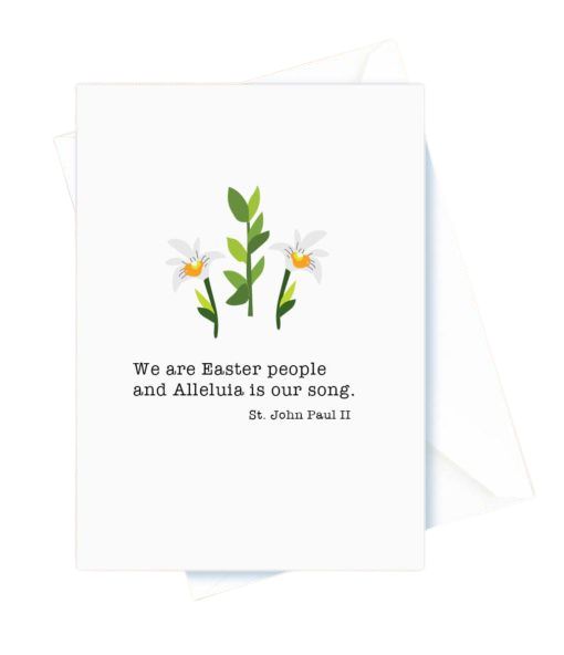 Easter – We Are Easter People. St. John Paul II Card