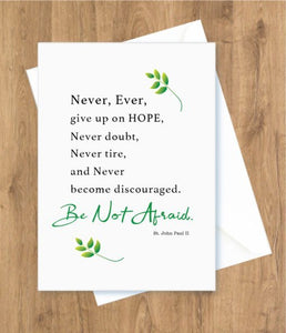 Encouragement – Never, ever, give up. St. John Paul II Card