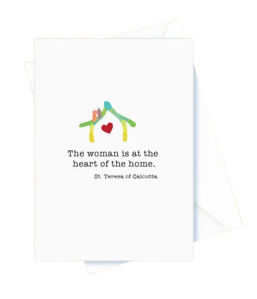 Mother’s Day – Heart of the Home. St. Teresa of Calcutta Card