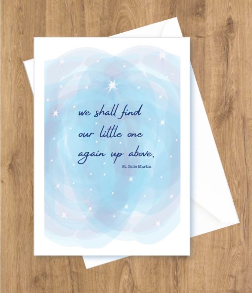Miscarriage – We shall find our little one again up above. St. Zelie Martin Card