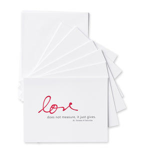 Love Does Not Measure, It Just Gives. St. Teresa of Calcutta Notecards