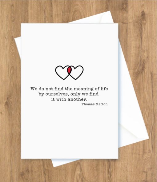Wedding – We do not Find the Meaning of Life by Ourselves. Thomas Merton Card