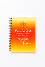 Load image into Gallery viewer, Be who God meant you to be and you will Set the World on Fire. St. Catherine of Sienna Notebook
