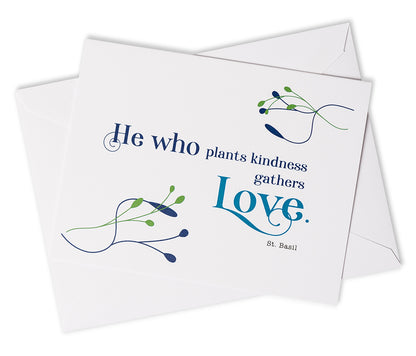 He Who Plants Kindness Gathers Love. St. Basil Notecards