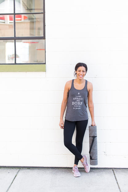 I am Not Afraid. I was Born to do this. St. Joan of Arc Tank